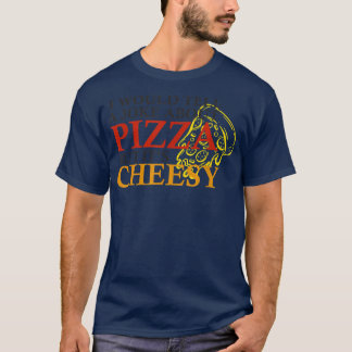 Camiseta Eu contaria uma piada sobre pizza mas é divertido
