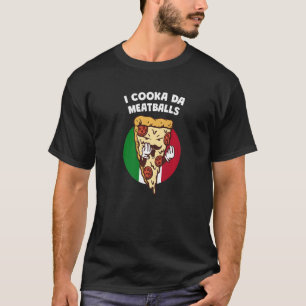 Camiseta Eu Cooka Da Meatball Itália Humor Itália Comida Me