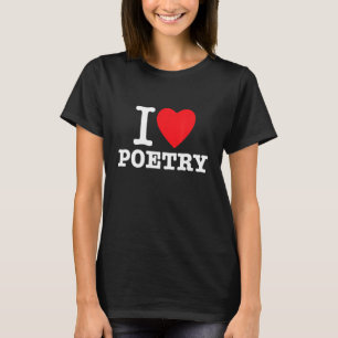 Camiseta Eu Coração A Poesia Para Escritores Que Adoram Poe