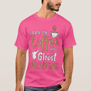 Camiseta Eu Corri Em Café E Caça de Fantasmas Paranormal Fa