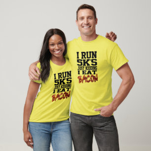 Camiseta Eu Corro 5Ks Não Eu Como Bacon