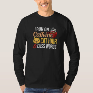 Camiseta Eu Corro Com Cabelo De Gato De Café E Palavras De