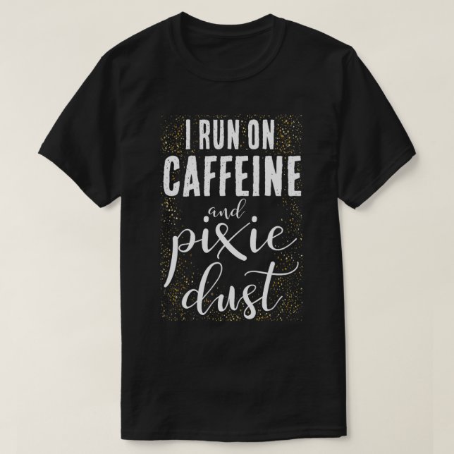 Camiseta Eu Corro Em Cafeína E Pixie Café Engraçado Humo (Frente do Design)