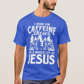 Camiseta Eu Corro Em Cafeine Diesel E Jesus Trucker Truck D