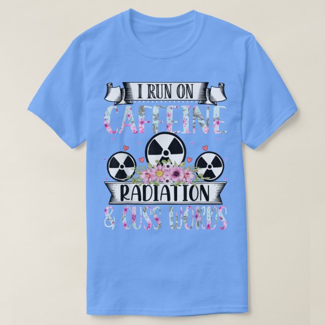 Camiseta Eu corro em Caffeine Radiation & Cuss Words Funny  (Frente do Design)