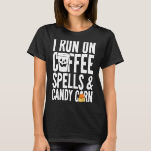 Camiseta Eu Corro Em Spelhas De Café E Maçã De Milho Engraç