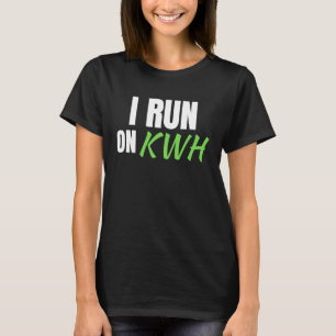 Camiseta Eu Corro Na KWH, E Car Electric Powered EV Car,