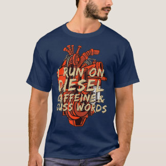 Camiseta Eu Corro Na Mecânica Diesel Funny Diesel Diesel