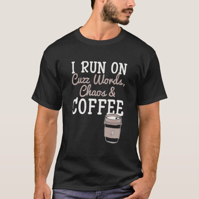 Camiseta Eu Corro Nas Palavras Cusas Coffee Caffeine Addict (Frente)