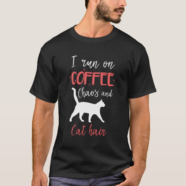 Camiseta Eu Corro No Café Caos Cabelo De Gato Engraçado Pro (Frente)