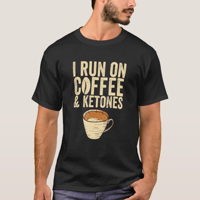Camiseta Eu Corro No Café E Ketones Keto Café (Frente)