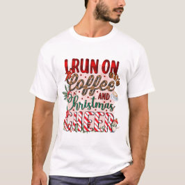 Camiseta Eu Corro No Café E Na Saúde De Natal