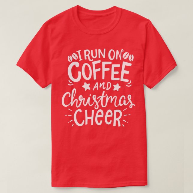 Camiseta Eu Corro No Café E No Café De Natal (Frente do Design)
