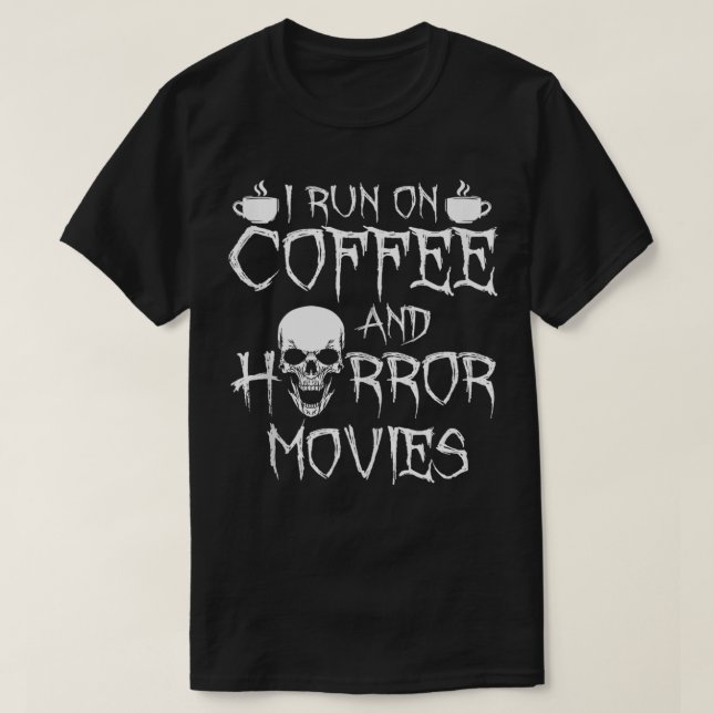 Camiseta Eu Corro No Café E No Horror (Frente do Design)