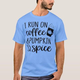 Camiseta Eu Corro No Café E Pumpkin Spice No Obrigado De Ou