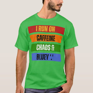 Camiseta Eu corro no caos da cafeína e no Bluey