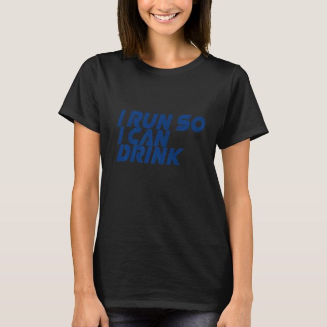 Camiseta Eu Corro Para Eu Beber (Frente)