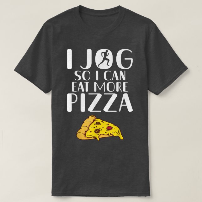 Camiseta Eu corro para poder comer mais Pizza Lover Jog Spo (Frente do Design)