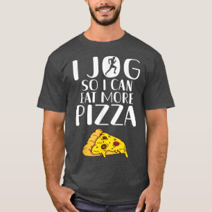 Camiseta Eu corro para poder comer mais Pizza Lover Jog Spo