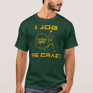 Camiseta Eu corro para queimar o louco