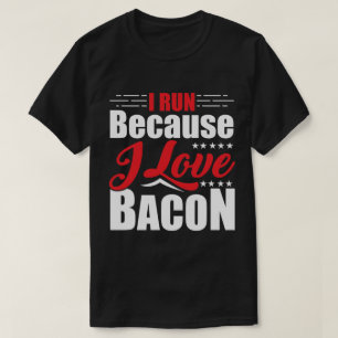 Camiseta Eu corro porque adoro bacon para corredores