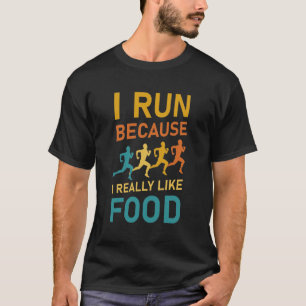 Camiseta Eu Corro Porque Eu Gosto Muito De Comida - Corrend