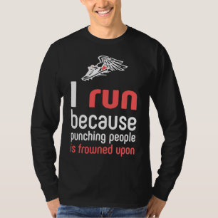 Camiseta Eu Corro Porque Punir Pessoas É Enrolado Quando Co
