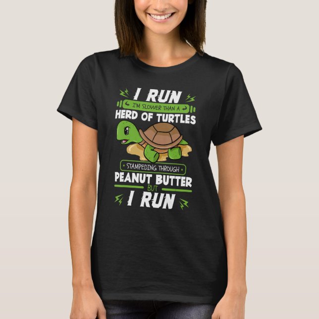 Camiseta Eu corro sou mais lento que um monte de tartarugas (Frente)