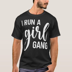 Camiseta Eu Corro Uma Garota Gang Garota Mãe Filha Correspo