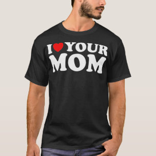 Camiseta Eu Corto Sua Mãe Engraçado Eu Amo Minha Mãe Eu Amo