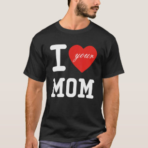 Camiseta Eu Corto Sua Mãe Eu Amo Minha Mãe Eu Amo Mães Quen