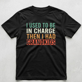 Camiseta Eu Costumava Estar no Comando, Depois Eu Tive Neto