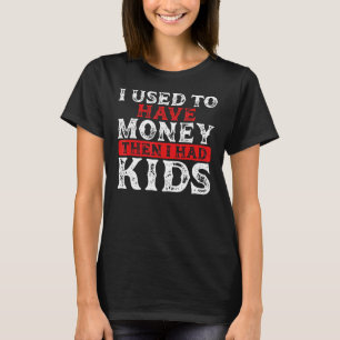 Camiseta Eu Costumava Fazer Pai De Crianças Que Quebravam P