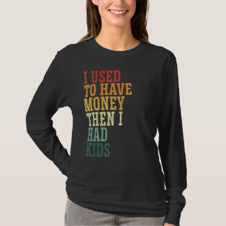 Camiseta Eu Costumava Fazer Pai De Crianças Que Quebravam P