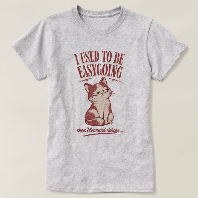Camiseta Eu Costumava Ser Tranquilo, Até Aprender as Coisas (Frente do Design)