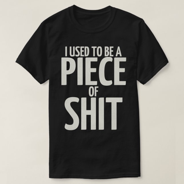 Camiseta Eu costumava ser um pedaço de 2 (Frente do Design)