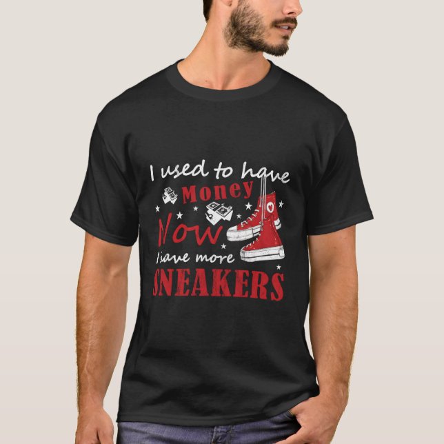 Camiseta Eu Costumava Ter Coletor De Sneaker De Dinheiro (Frente)