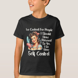 Camiseta Eu Cozinhei Para Pessoas Que Eu Deveria Ter Envene