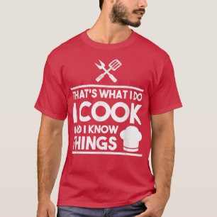 Camiseta Eu Cozinho E Sei Coisas Que O Chef Cozinhar Culiná