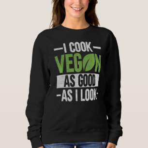 Camiseta Eu Cozinho Vegan Tão Bem Quanto Eu Pareço Veganism