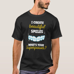 Camiseta Eu Crio Belas Sorrisos Qual é a sua Superpotência