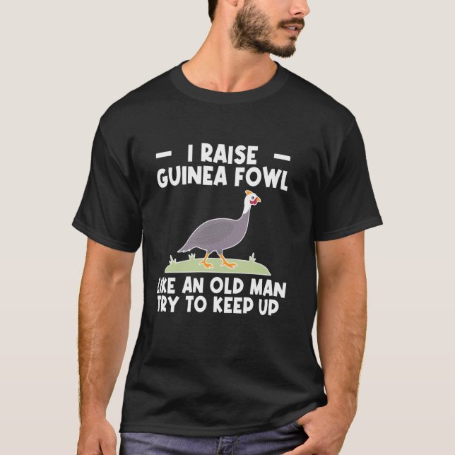 Camiseta Eu Crio Galinha de Guinea Como Um Velho (Frente)
