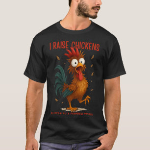 Camiseta Eu Crio Galinhas Eu Literalmente Sou Um Amansador