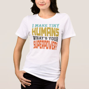 Camiseta Eu Crio Humanos Minúsculos Qual é Seu Superpoder M