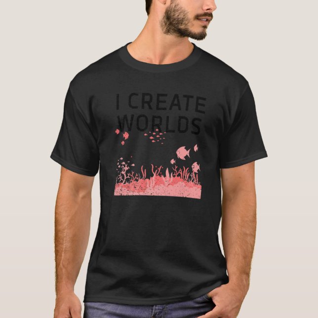 Camiseta Eu Crio Mundos  Aquarista Aquariofilia Aquário   5 (Frente)