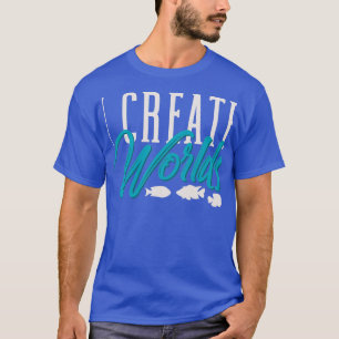 Camiseta Eu Crio Mundos Aquascaping Aquarium Proprietário