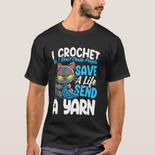 Camiseta Eu Crochê Então Não Enforco Pessoas Salve Uma Vida