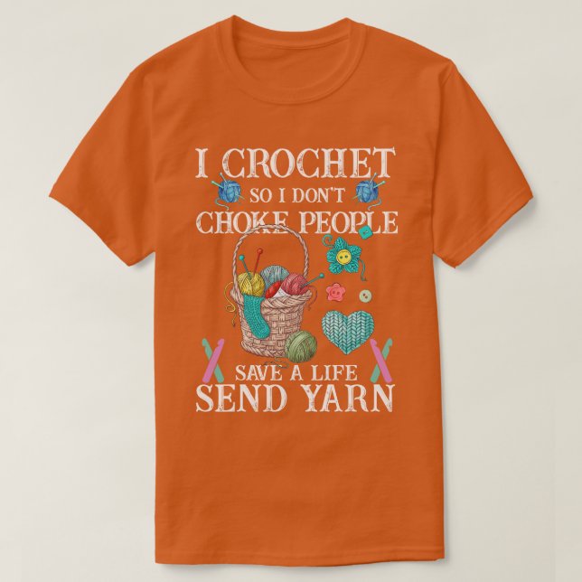 Camiseta Eu Crochet Então Eu Não Choque Pessoas (Frente do Design)