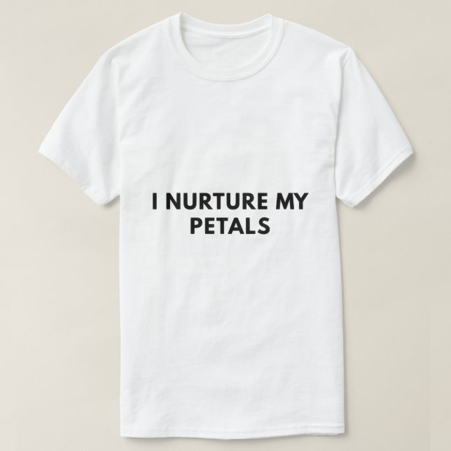 Camiseta Eu cuido das minhas pétalas (Frente do Design)