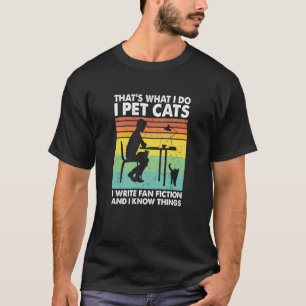Camiseta Eu Cuido de Gatos Eu Escrevo Fan Fiction E Eu Sei 